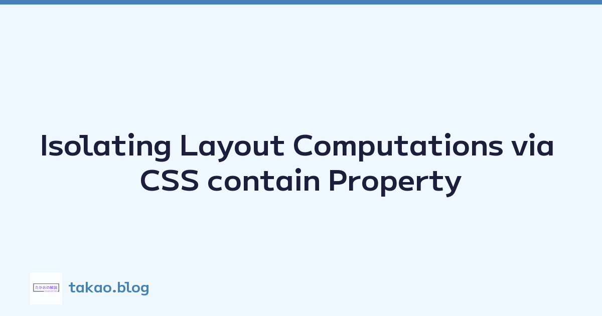 Featured image of post Isolating Layout Computations via CSS contain Property