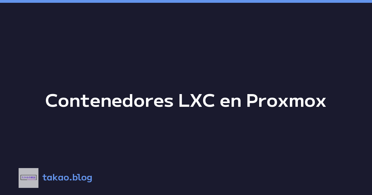 Contenedores LXC en Proxmox