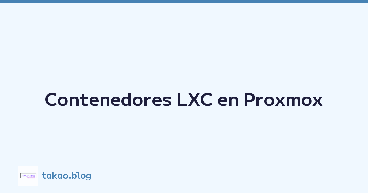 Contenedores LXC en Proxmox