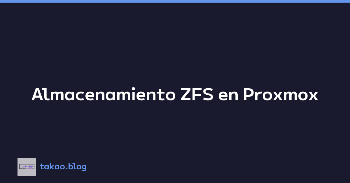 Almacenamiento ZFS en Proxmox