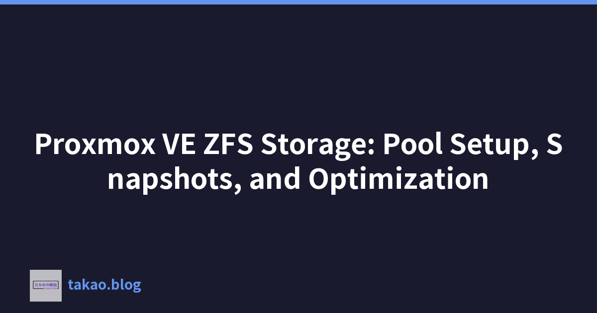 Proxmox VE ZFS Storage: Pool Setup, Snapshots, and Optimization