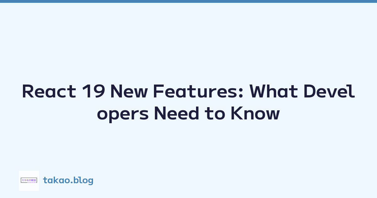 Featured image of post React 19 New Features: What Developers Need to Know