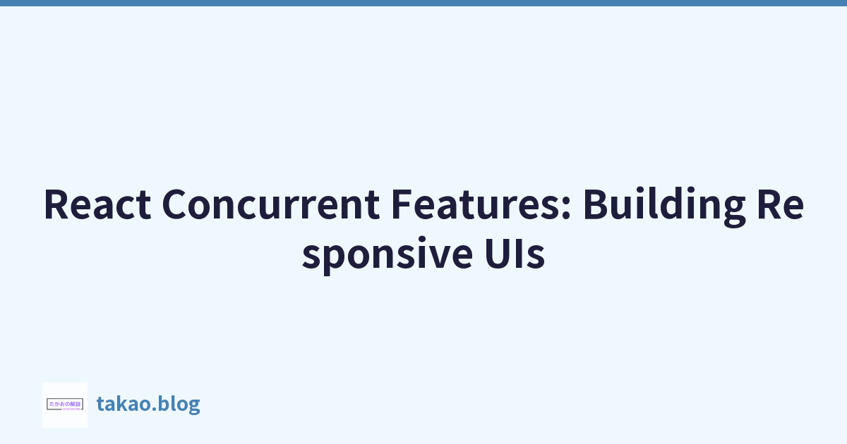 Featured image of post React 並發功能:建立響應式 UI