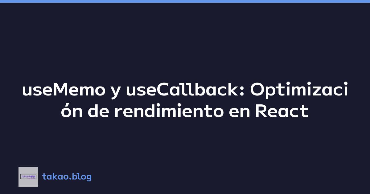 Featured image of post useMemo y useCallback: Optimización de rendimiento en React