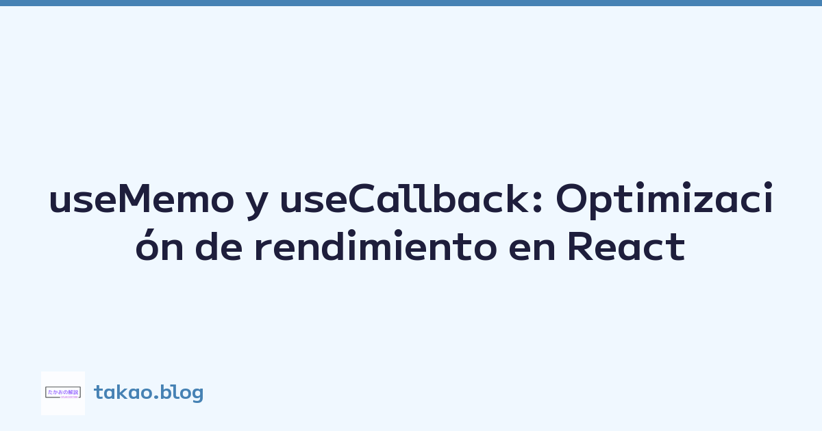 Featured image of post useMemo y useCallback: Optimización de rendimiento en React