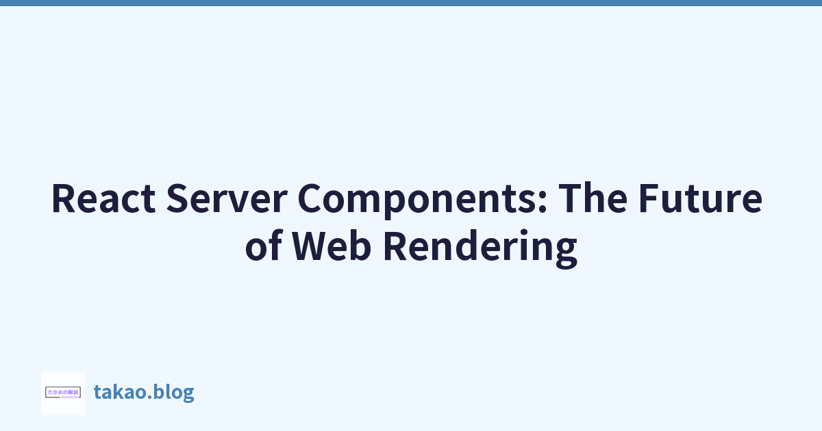 Featured image of post React 服务器组件:Web 渲染的未来