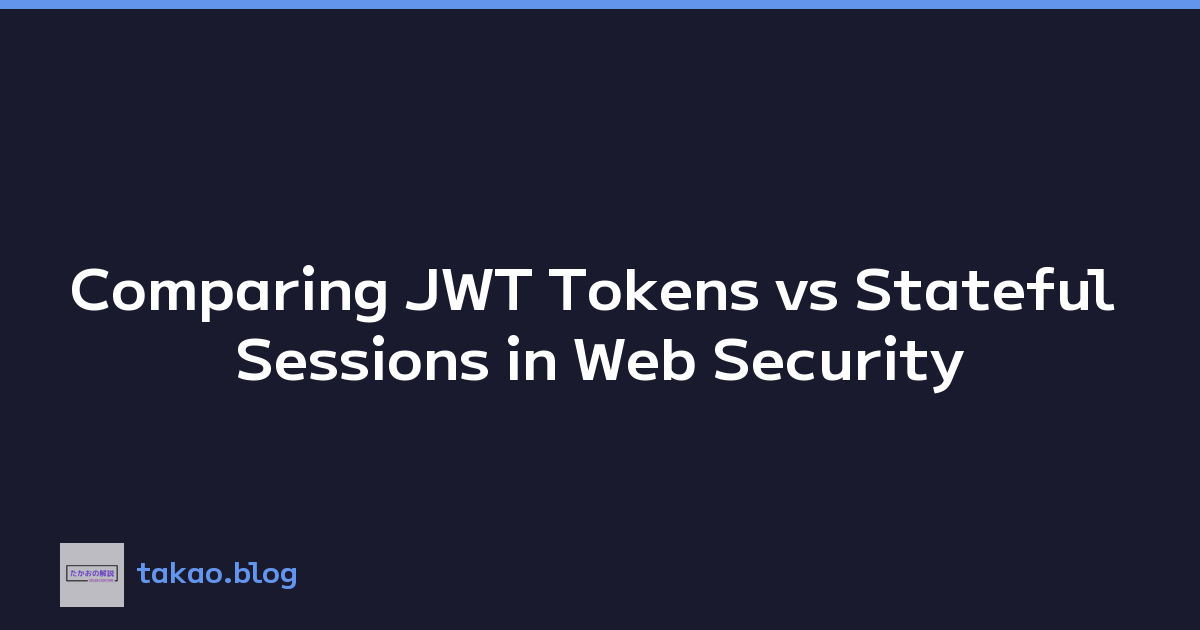 Comparing JWT Tokens vs Stateful Sessions in Web Security