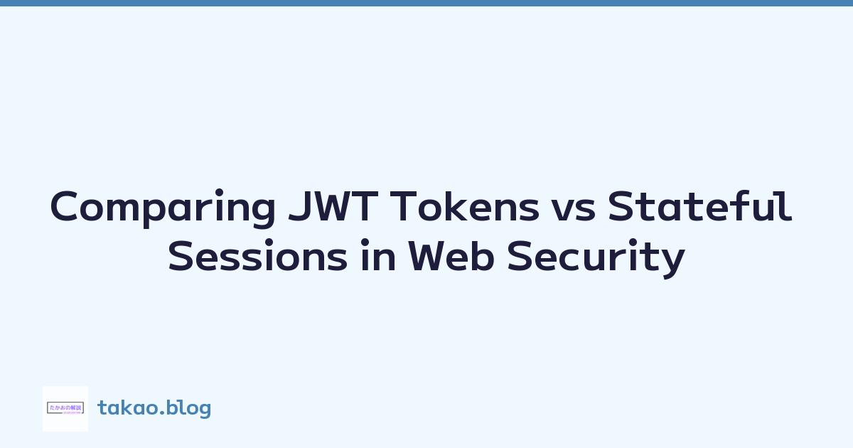 Comparing JWT Tokens vs Stateful Sessions in Web Security
