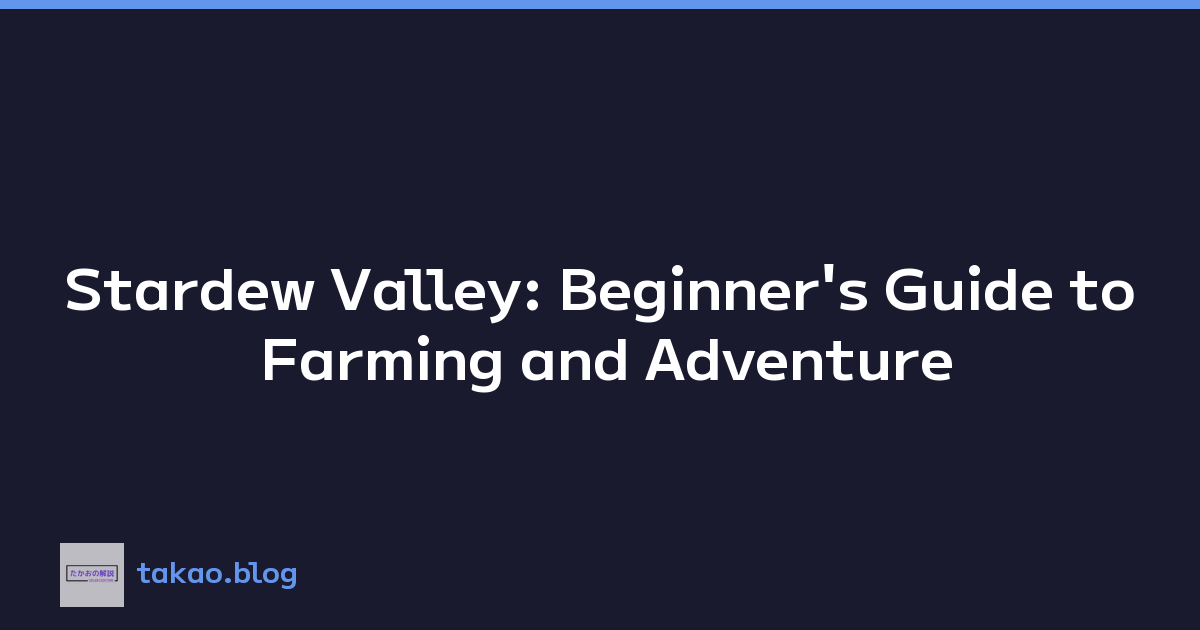 Featured image of post Stardew Valley: Beginner's Guide to Farming and Adventure