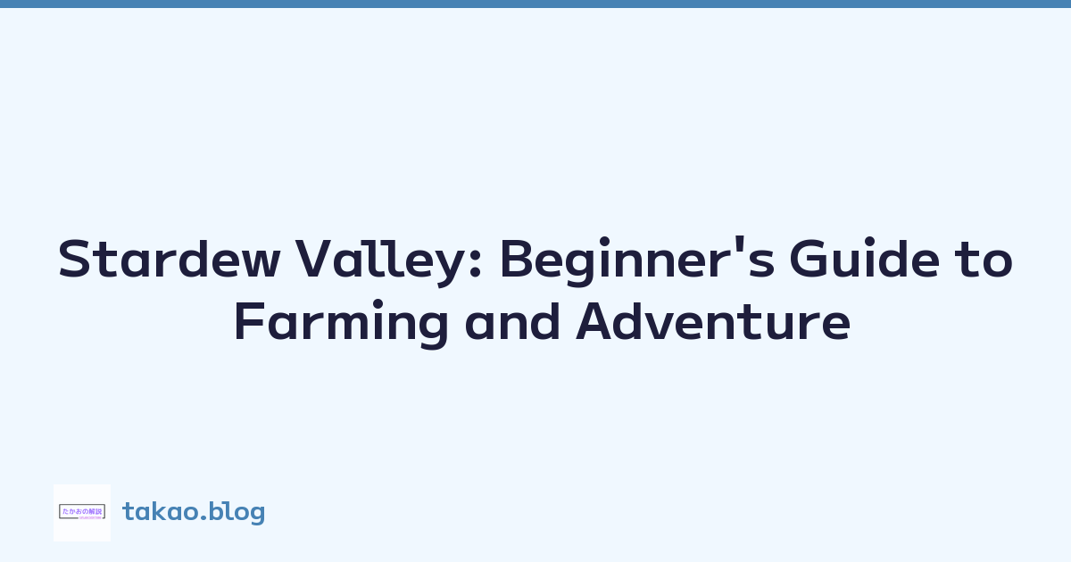 Featured image of post Stardew Valley: Beginner's Guide to Farming and Adventure