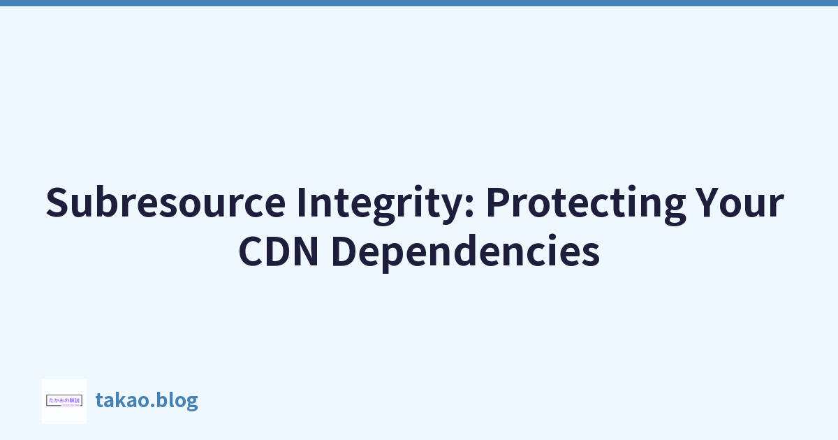 子资源完整性：保护您的 CDN 依赖项