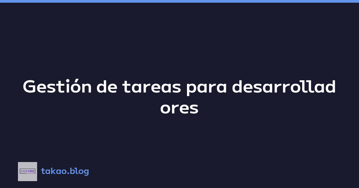 Featured image of post Gestión de tareas para desarrolladores