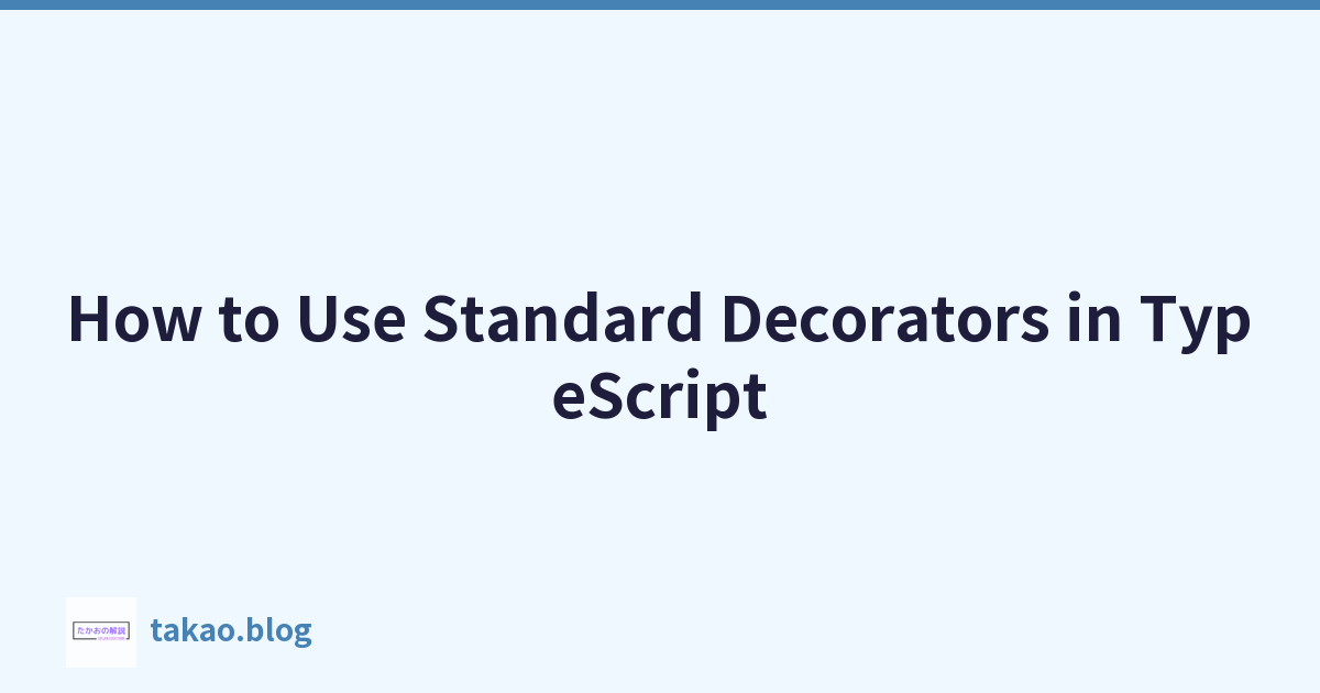 How to Use Standard Decorators in TypeScript