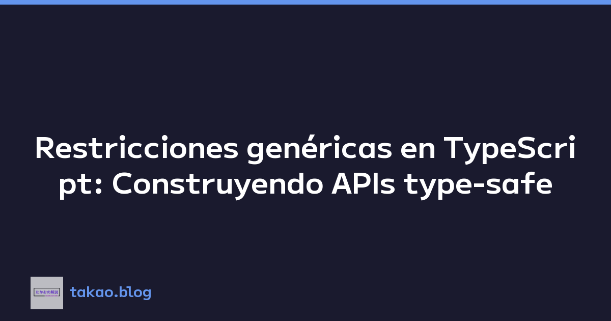 Featured image of post Restricciones genéricas en TypeScript: Construyendo APIs type-safe