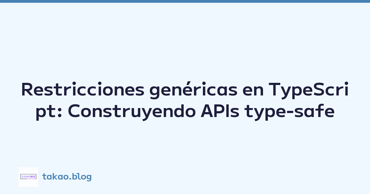 Featured image of post Restricciones genéricas en TypeScript: Construyendo APIs type-safe