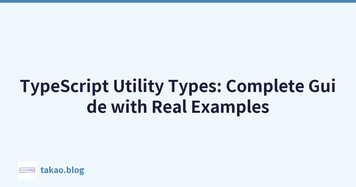 Featured image of post TypeScript Utility Types: Complete Guide with Real Examples