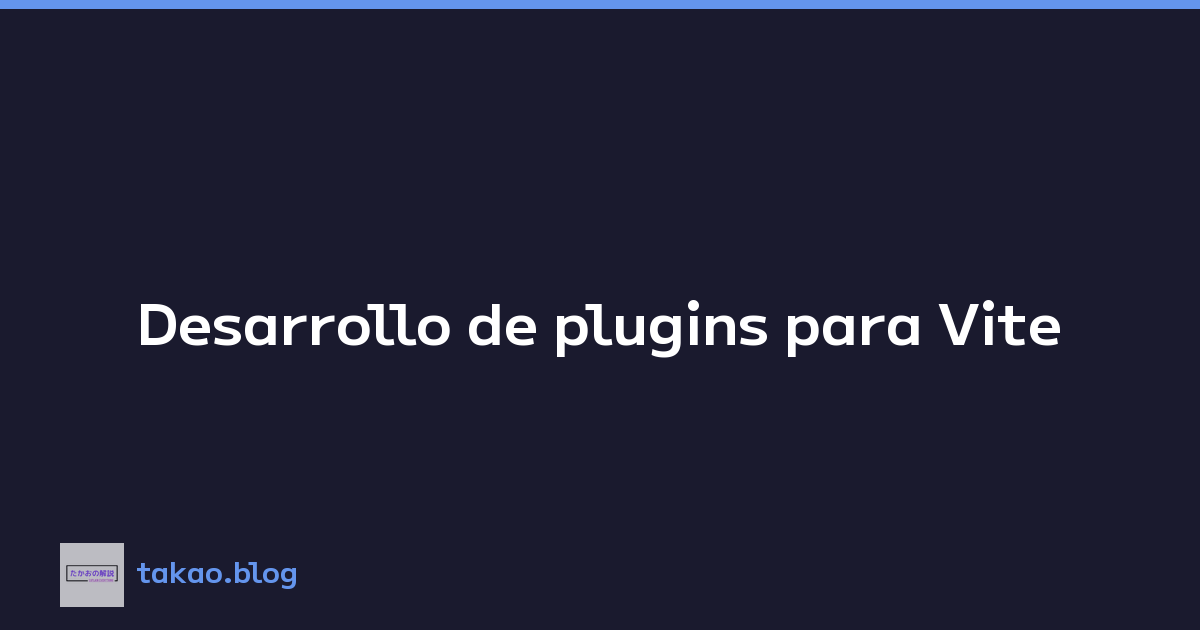 Featured image of post Desarrollo de plugins para Vite