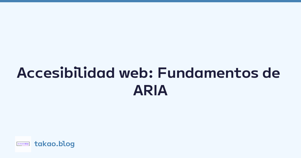 Accesibilidad web: Fundamentos de ARIA