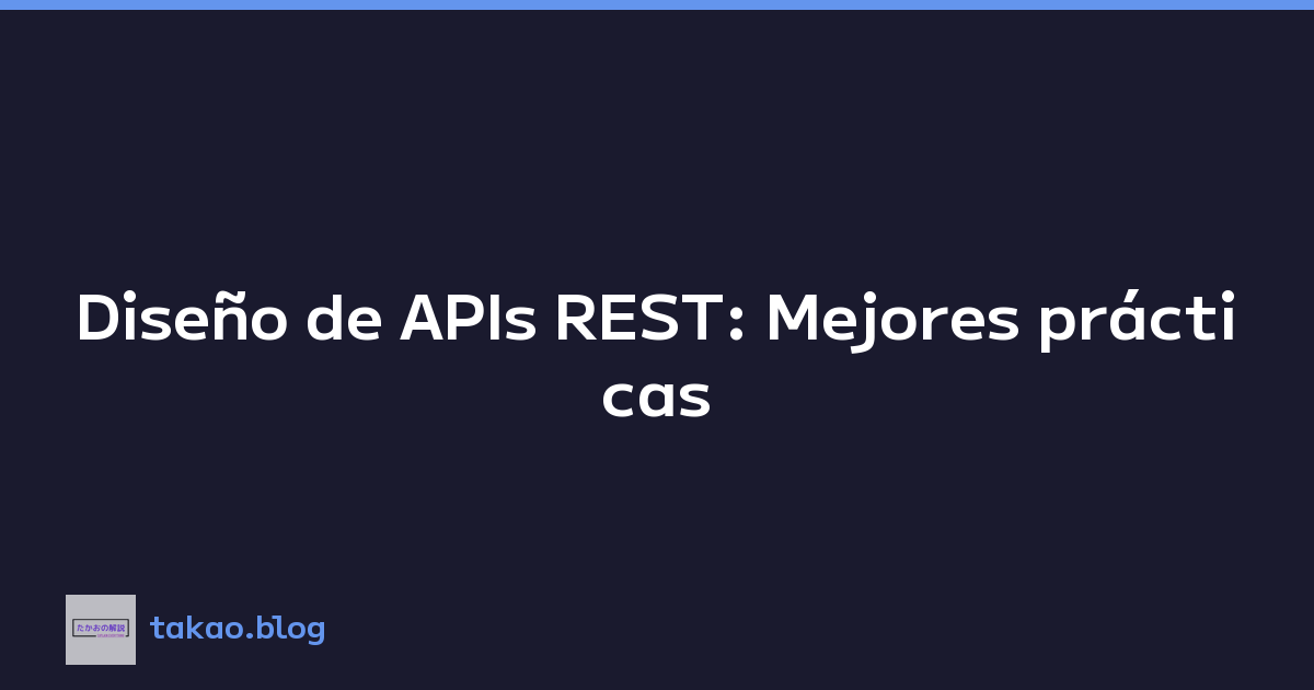 Featured image of post Diseño de APIs REST: Mejores prácticas