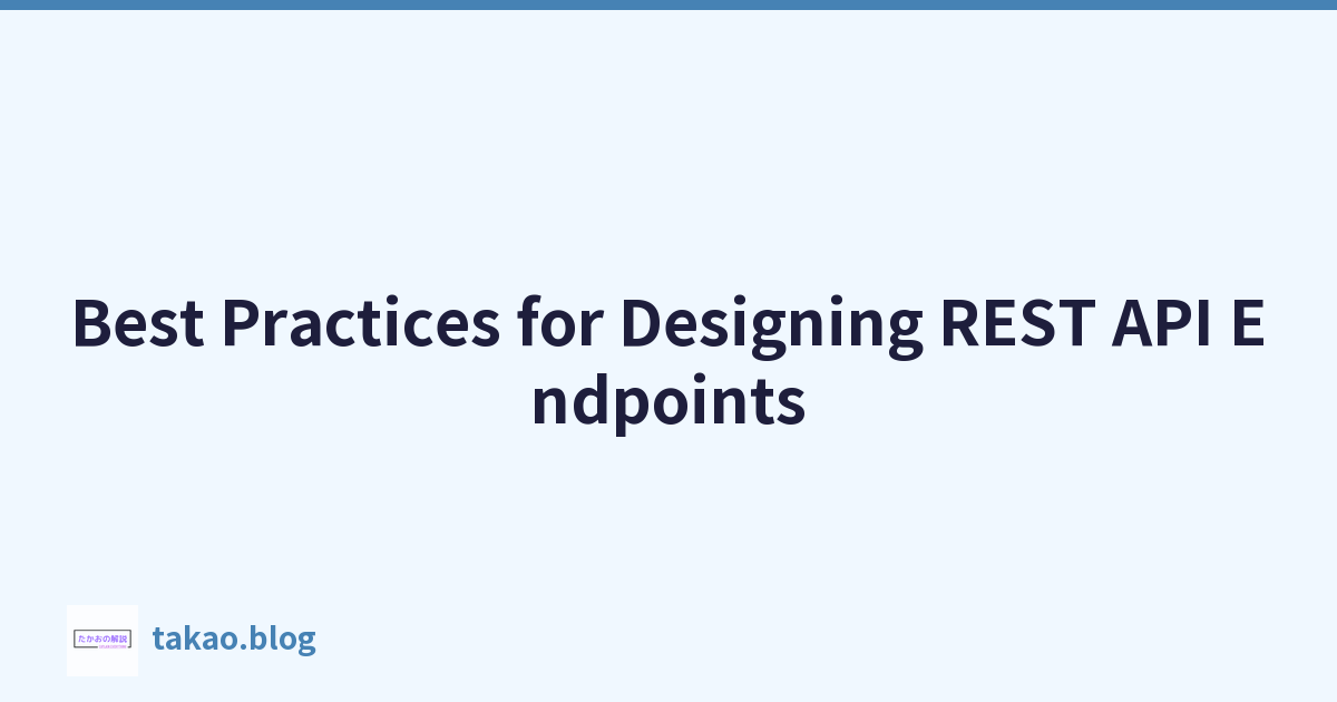 Featured image of post Best Practices for Designing REST API Endpoints