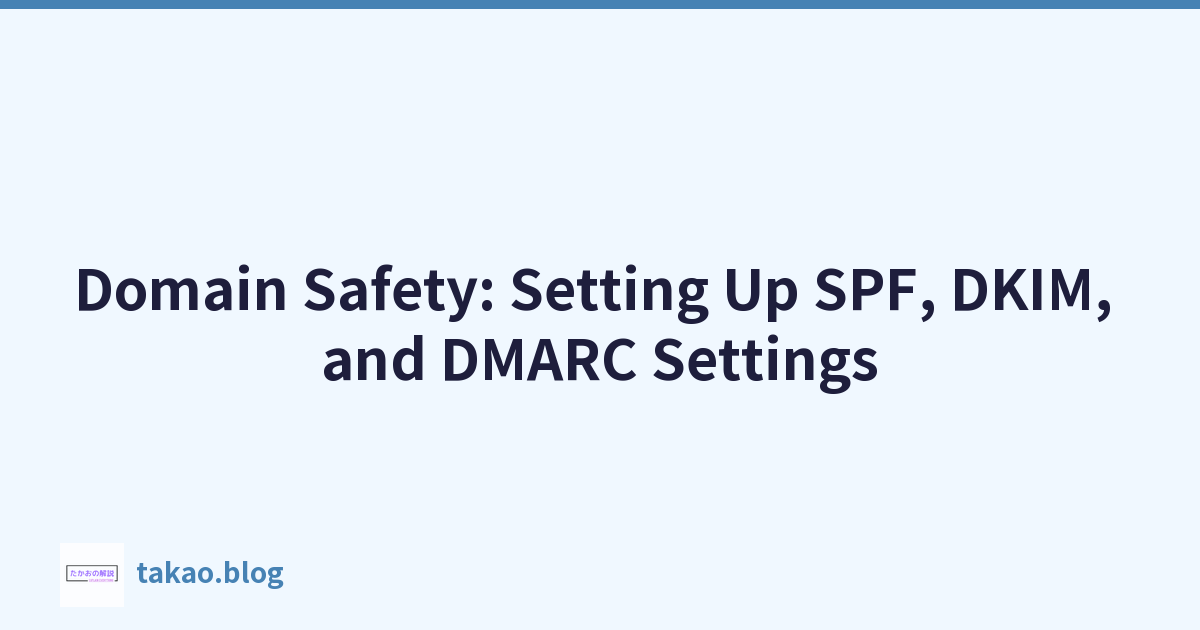 Featured image of post Domain Safety: Setting Up SPF, DKIM, and DMARC Settings