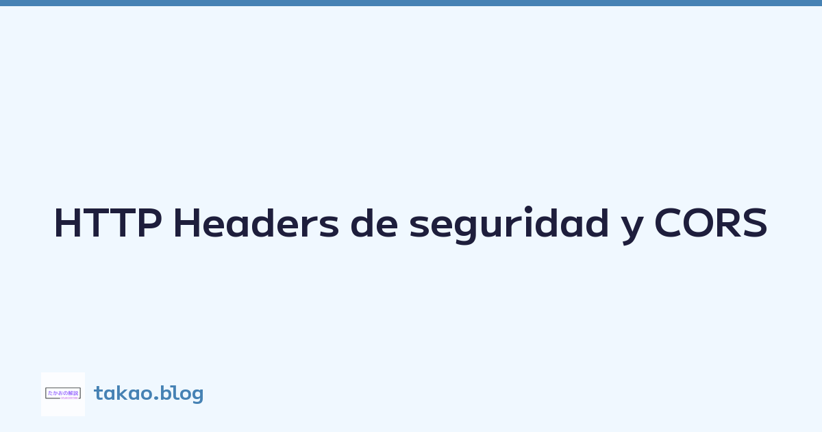 Featured image of post HTTP Headers de seguridad y CORS
