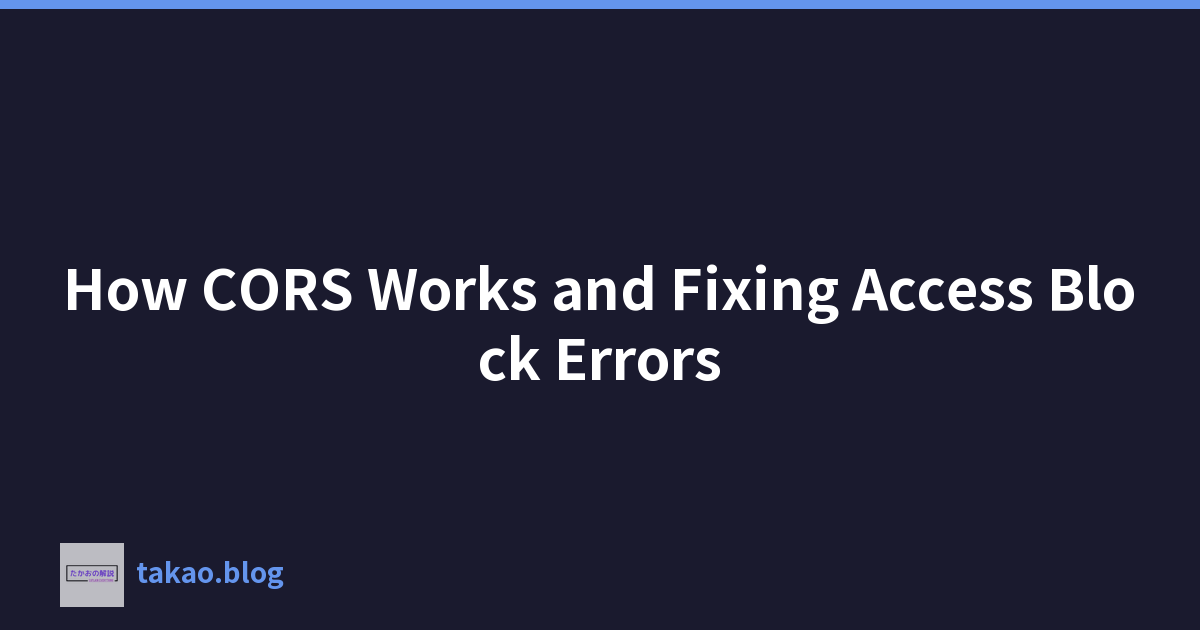 Featured image of post How CORS Works and Fixing Access Block Errors