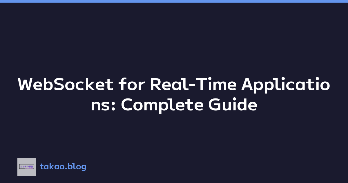 WebSocket for Real-Time Applications: Complete Guide